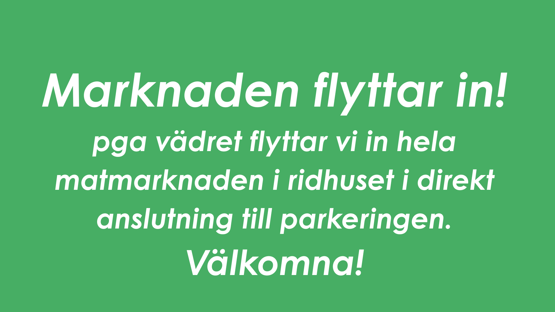Matmarkanden flyttar in